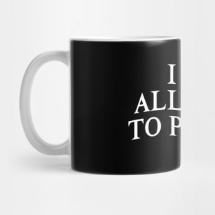 I Am Allergic to People Funny Sarcastic Introvert Mug
